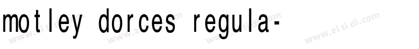 motley dorces regula字体转换